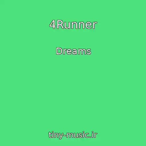 کاور آهنگ 4Runner از Dreams