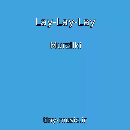 کاور آهنگ Lay-Lay-Lay از Murzilki