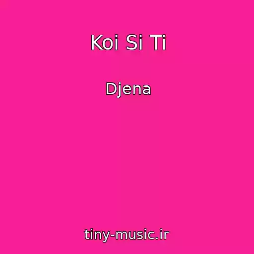 کاور آهنگ Koi Si Ti از Djena