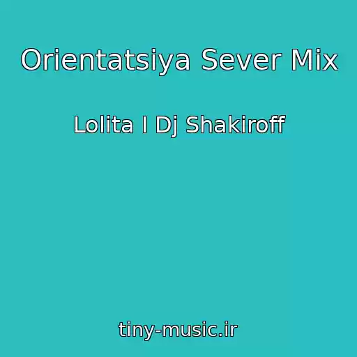 کاور آهنگ Orientatsiya Sever Mix از Lolita I Dj Shakiroff