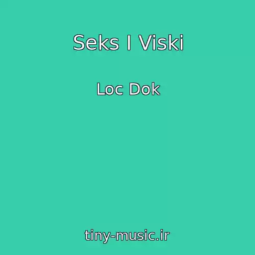 کاور آهنگ Seks I Viski از Loc Dok