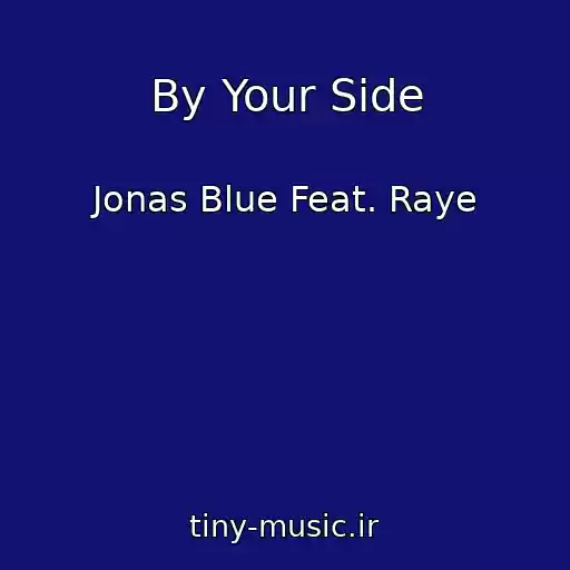 کاور آهنگ By Your Side از Jonas Blue Feat. Raye