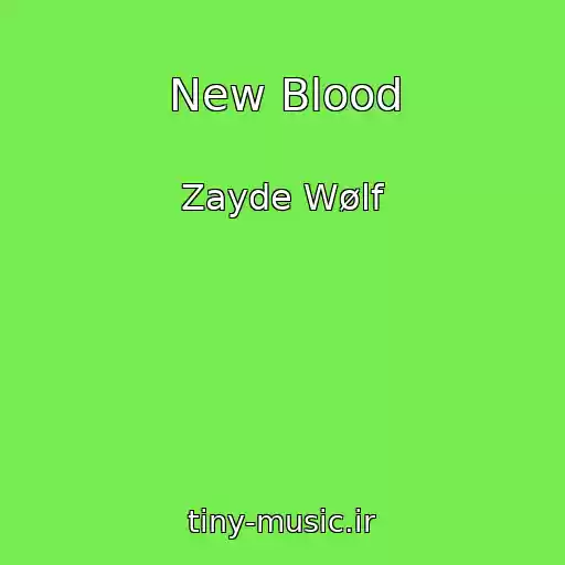 کاور آهنگ New Blood از Zayde Wølf