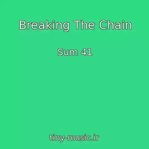 کاور آهنگ Breaking The Chain از Sum 41