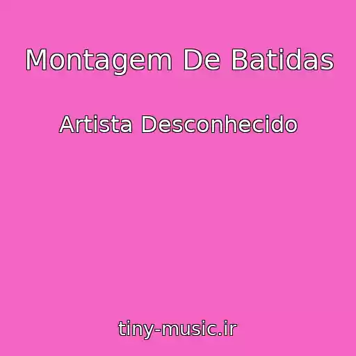 کاور آهنگ Montagem De Batidas از Artista Desconhecido