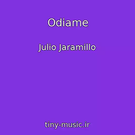 کاور آهنگ Odiame از Julio Jaramillo