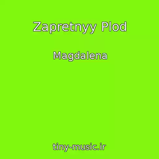 کاور آهنگ Zapretnyy Plod از Magdalena