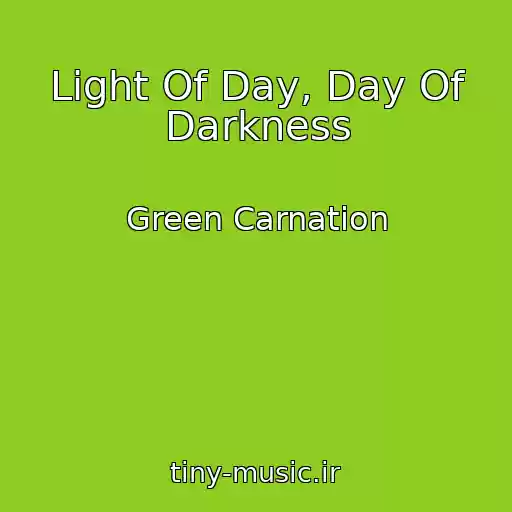 کاور آهنگ Light Of Day, Day Of Darkness از Green Carnation