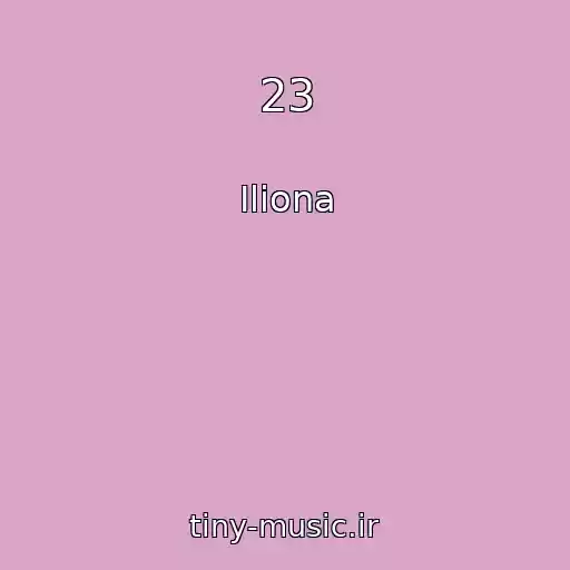 کاور آهنگ 23 از Iliona