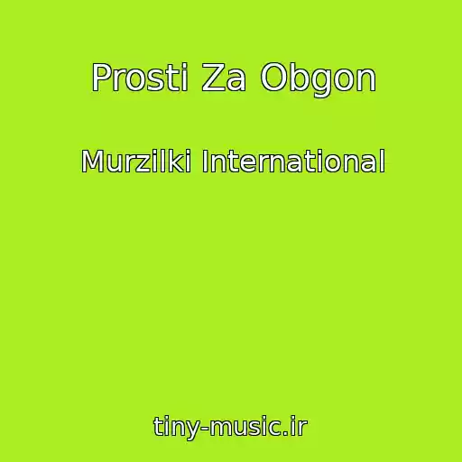 کاور آهنگ Prosti Za Obgon از Murzilki International