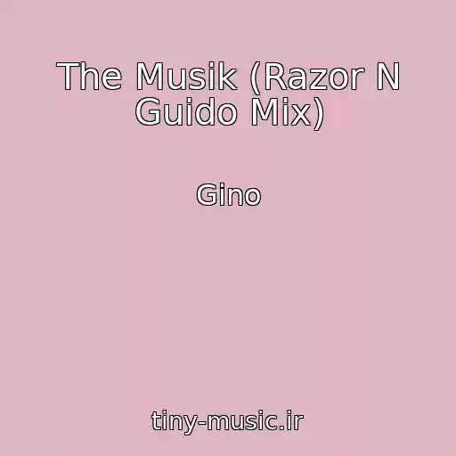 کاور آهنگ The Musik (Razor N Guido Mix) از Gino