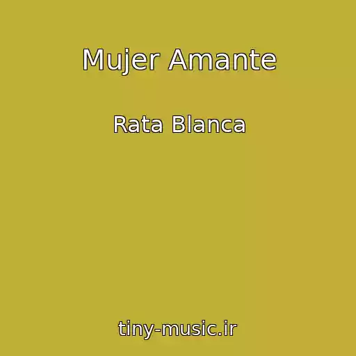 کاور آهنگ Mujer Amante از Rata Blanca