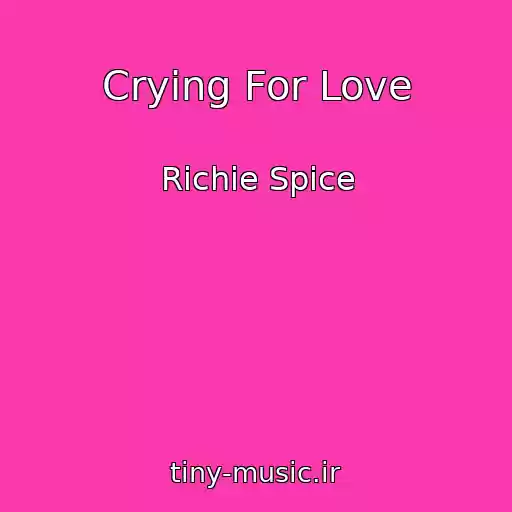 کاور آهنگ Crying For Love از Richie Spice
