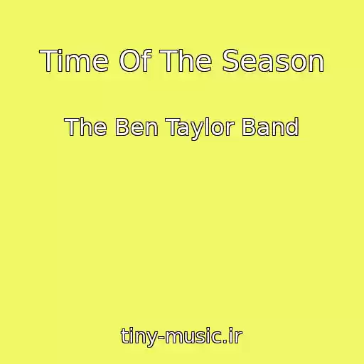 کاور آهنگ Time Of The Season از The Ben Taylor Band
