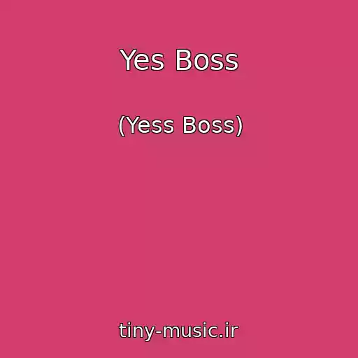 کاور آهنگ Yes Boss از (Yess Boss)