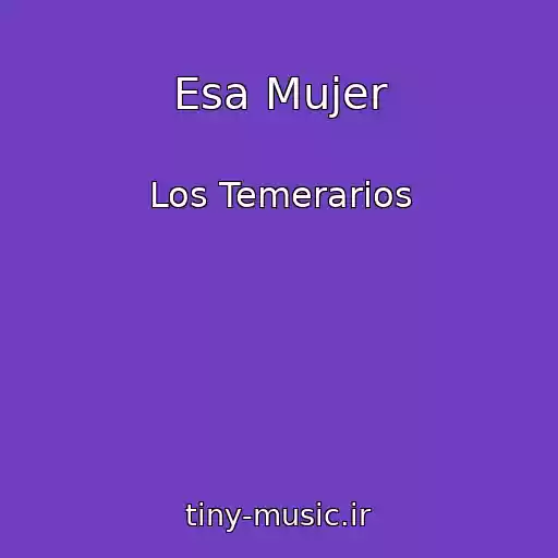 کاور آهنگ Esa Mujer از Los Temerarios