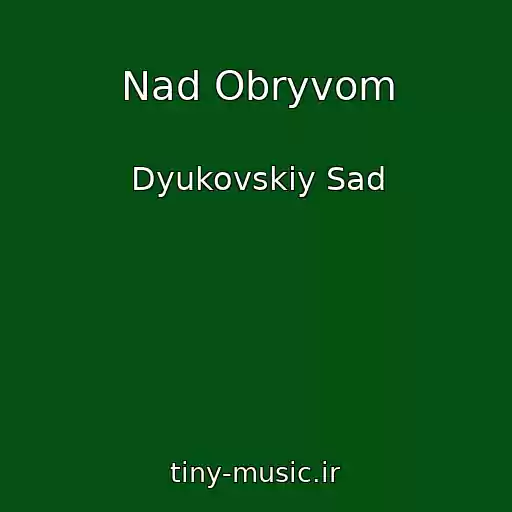 کاور آهنگ Nad Obryvom از Dyukovskiy Sad