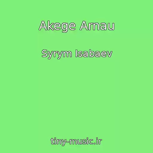 کاور آهنگ Akege Arnau از Syrym Isabaev