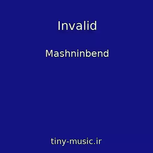 کاور آهنگ Invalid از Mashninbend