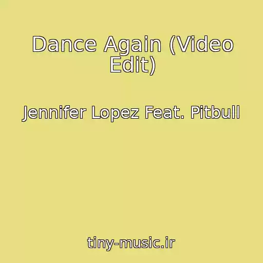 کاور آهنگ Dance Again (Video Edit) از Jennifer Lopez Feat. Pitbull