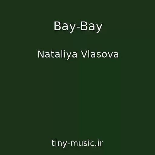 کاور آهنگ Bay-Bay از Nataliya Vlasova