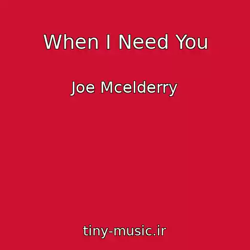 کاور آهنگ When I Need You از Joe Mcelderry
