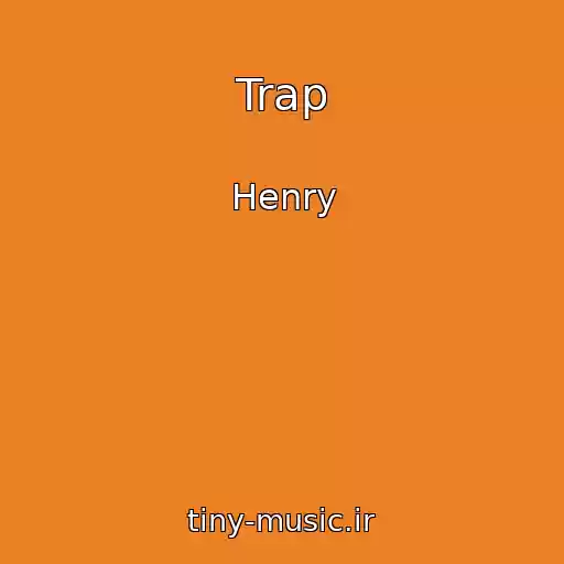 کاور آهنگ Trap از Henry