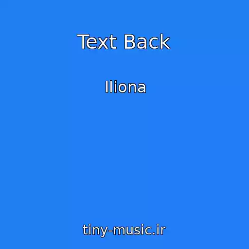 کاور آهنگ Text Back از Iliona
