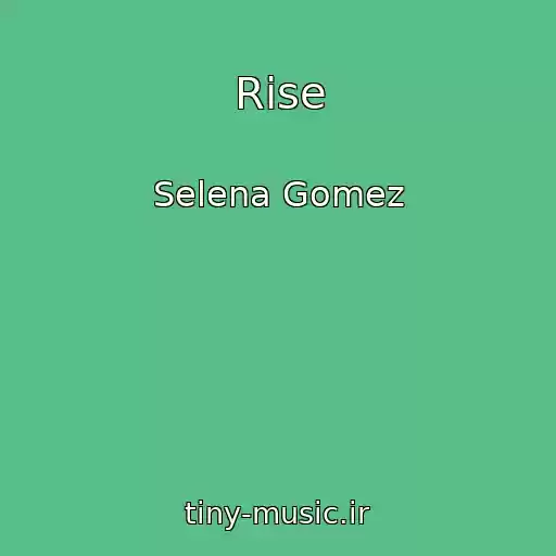 کاور آهنگ Rise از Selena Gomez