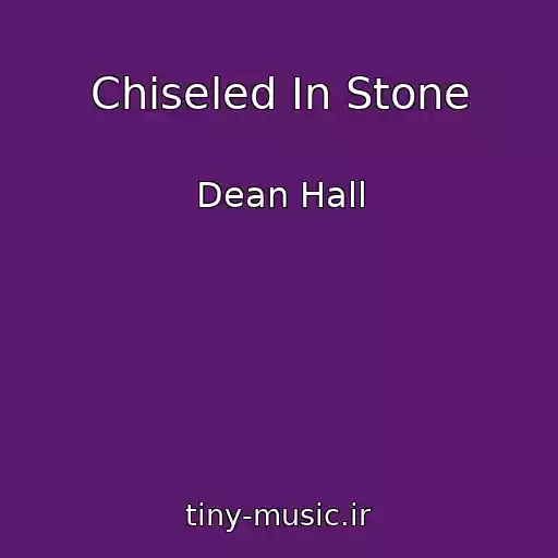 کاور آهنگ Chiseled In Stone از Dean Hall