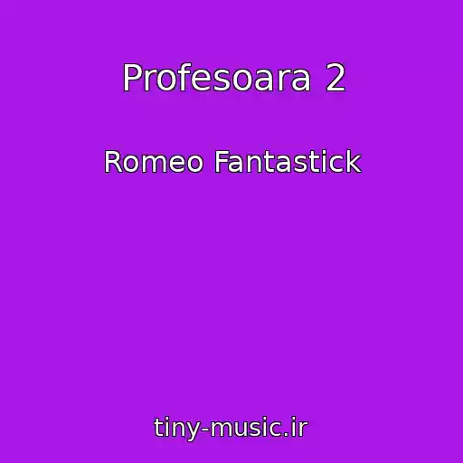 کاور آهنگ Profesoara 2 از Romeo Fantastick