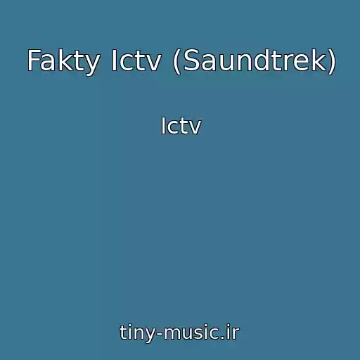 کاور آهنگ Fakty Ictv (Saundtrek) از Ictv