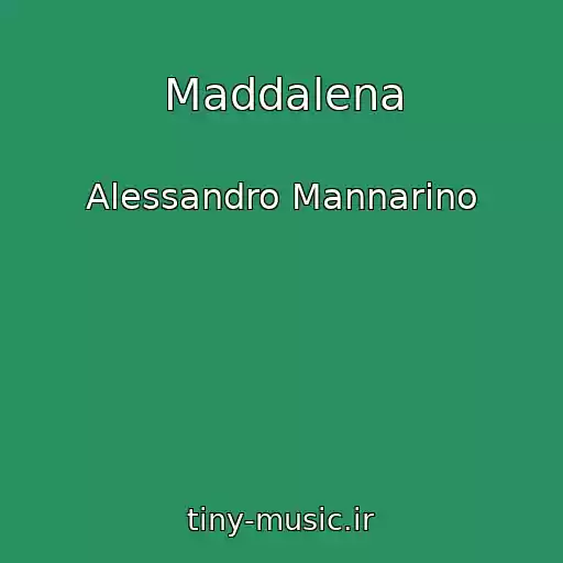 کاور آهنگ Maddalena از Alessandro Mannarino