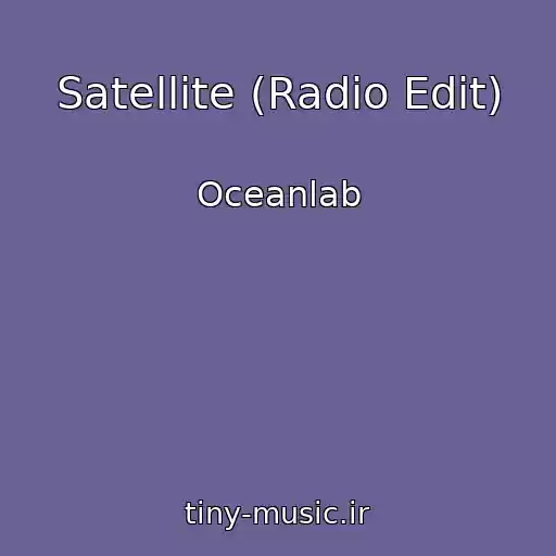 کاور آهنگ Satellite (Radio Edit) از Oceanlab