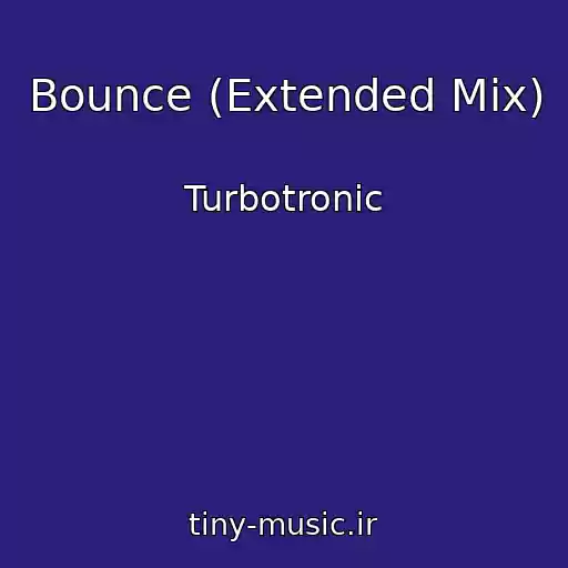 کاور آهنگ Bounce (Extended Mix) از Turbotronic