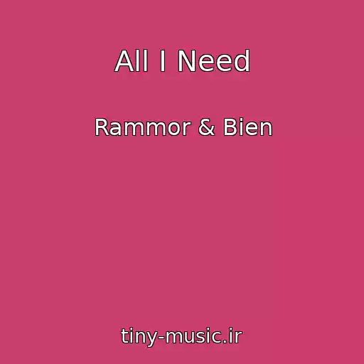 کاور آهنگ All I Need از Rammor & Bien