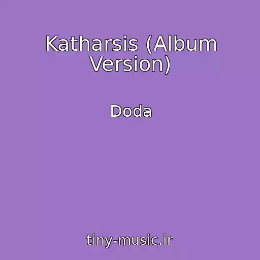 کاور آهنگ Katharsis (Album Version) از Doda