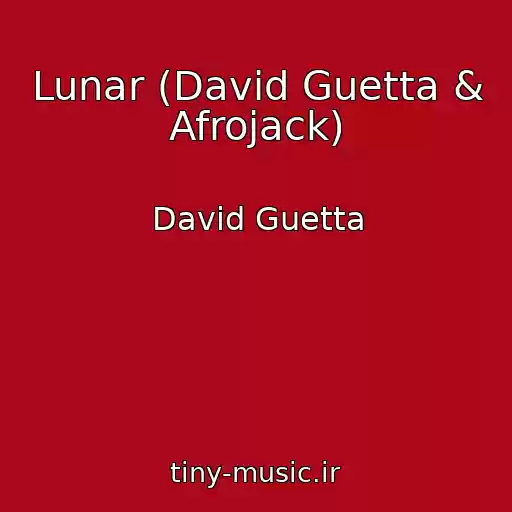 کاور آهنگ Lunar (David Guetta & Afrojack) از David Guetta