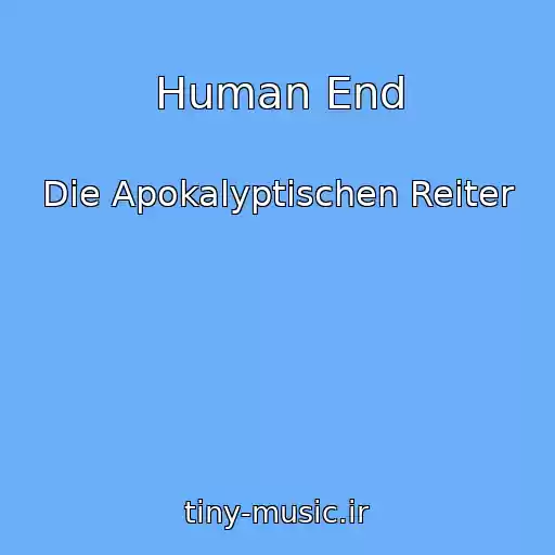 کاور آهنگ Human End از Die Apokalyptischen Reiter