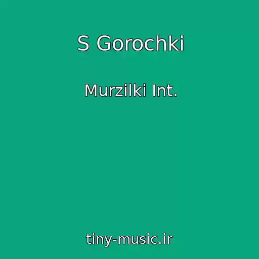 کاور آهنگ S Gorochki از Murzilki Int.