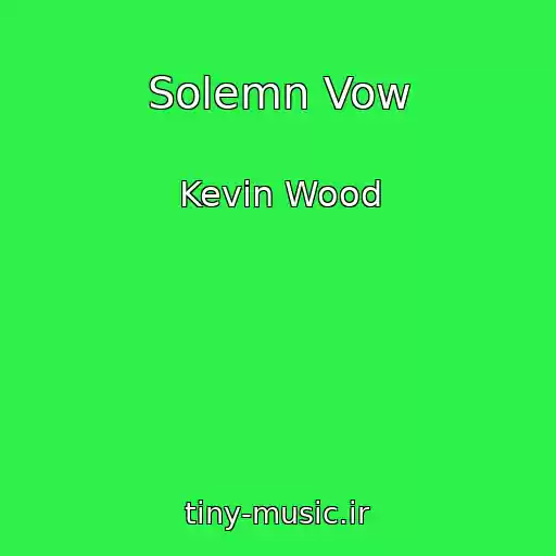 کاور آهنگ Solemn Vow از Kevin Wood