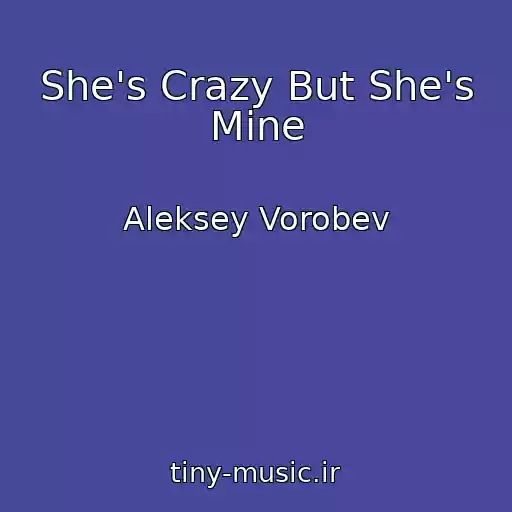 کاور آهنگ She's Crazy But She's Mine از Aleksey Vorobev