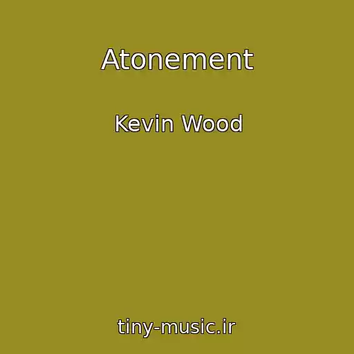 کاور آهنگ Atonement از Kevin Wood