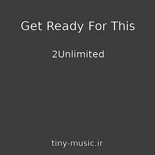 کاور آهنگ Get Ready For This از 2Unlimited