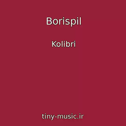 کاور آهنگ Borispіl از Kolibri