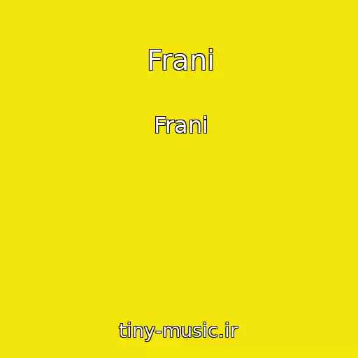 کاور آهنگ Frani از Frani