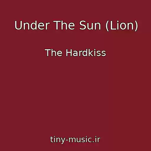 کاور آهنگ Under The Sun (Lion) از The Hardkiss