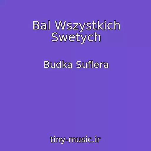 کاور آهنگ Bal Wszystkich Swetych از Budka Suflera