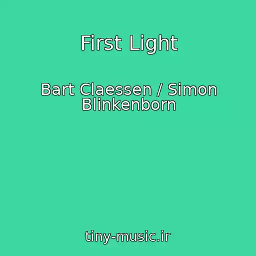 کاور آهنگ First Light از Bart Claessen / Simon Blinkenborn