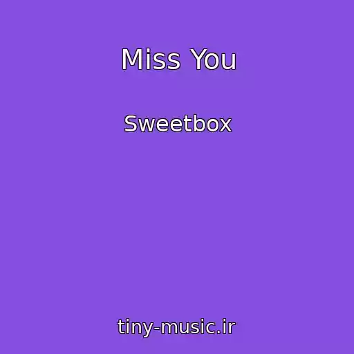 کاور آهنگ Miss You از Sweetbox